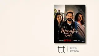 Musafir Cafe Netflix Terribly Tiny Tales